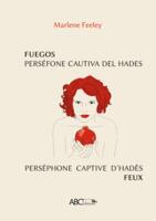 Fuegos, Perséphone captive d’Hadès